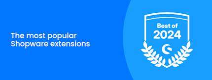 The best Shopware Store extensions of 2024
