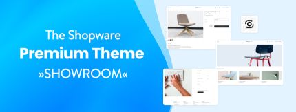 Impress your customers with your "Showroom" from Shopware