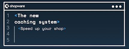 The new caching system