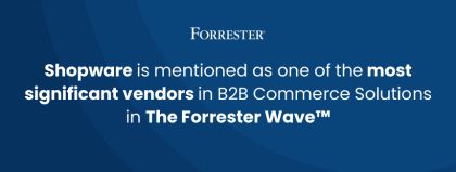 Shopware jumps onto the Forrester Wave™