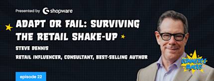 Steve Dennis on surviving the retail shake-up