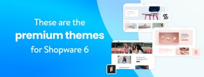 Shopware's Premium themes – the perfect design for your online store? 