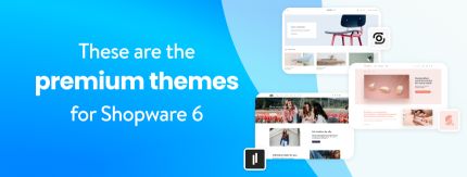 Shopware's Premium themes – the perfect design for your online store? 