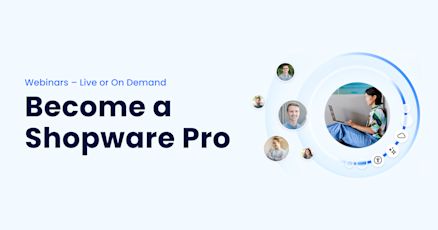 Shopware webinars banner with the text: “Webinars – Live or On Demand. Become a Shopware Pro.” The image shows a woman working on a laptop, surrounded by profile pictures and digital icons representing platform features.