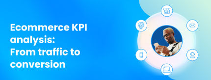 Ecommerce KPIs analysis: from traffic to conversion