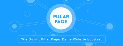 Wie Du mit Pillar Pages Deine Website boostest