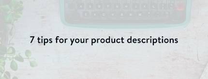 How to write sales-boosting product descriptions for your online store