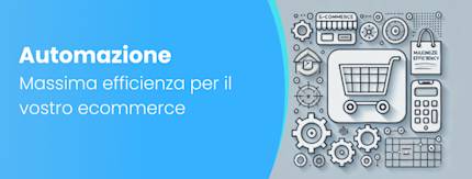 Automazione dei processi in Shopware: strategie efficaci per ottimizzare l'efficienza del tuo ecommerce