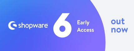 Shopware 6 Early Access: Noch mehr Flexibilität für Deinen eCommerce-Erfolg