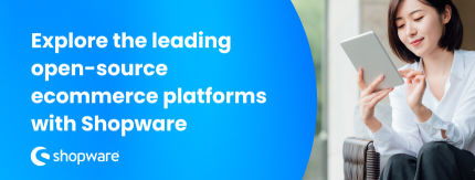 Explore the leading open-source ecommerce platforms with Shopware