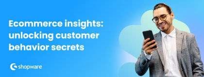 Ecommerce insights: unlocking customer behavior secrets