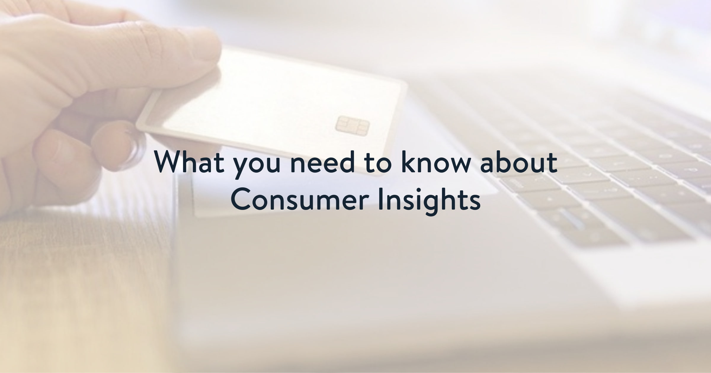 Why Consumer Insights Are Crucial For Your Business Shopware Shopware Why Consumer Insights Are Crucial For Your Business Shopware Shopware