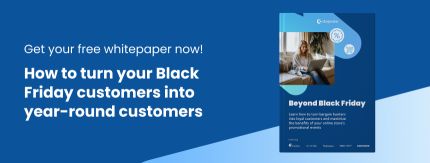 Beyond Black Friday: Strategies to benefit long-term from your promotional events [free white paper]