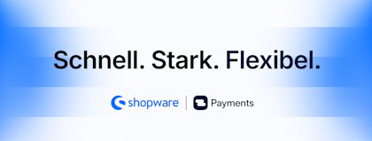 Shopware Payments: Die zukunftssichere Payment-Lösung für den modernen Handel.