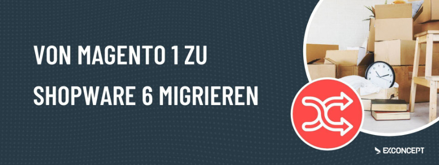 Migration von Magento 1 zu Shopware 6