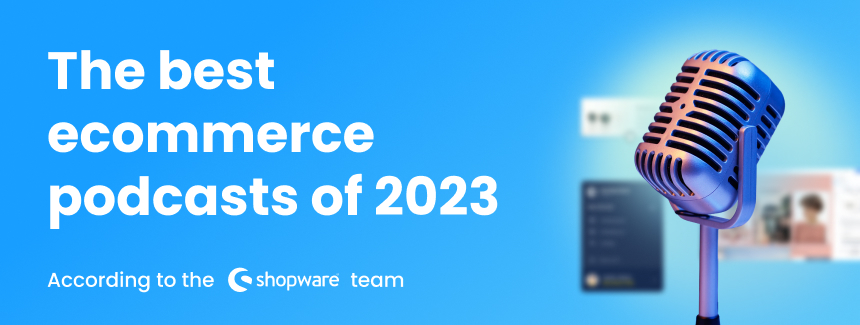 The 20 best ecommerce podcasts for 2023 | A carefully curated playlist