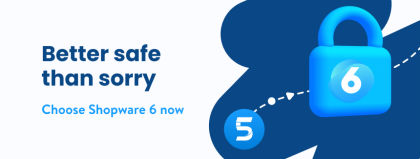 Shopware 5 to 6: The best time to migrate is now