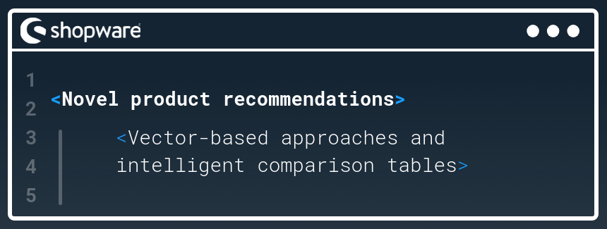 Novel product recommendations: Vector-based approaches and intelligent comparison tables