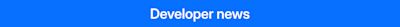 Developer news bright