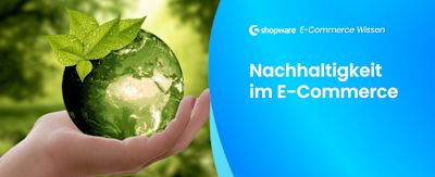 Nachhaltigkeit im E-Commerce