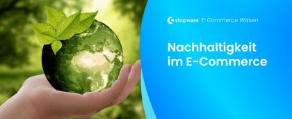 Nachhaltigkeit im E-Commerce