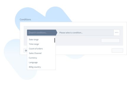 A dropdown menu within a user interface displaying various options under "Conditions." The options available in the dropdown include "Date range," "Time range," "Count of orders," "Sales Channel," "Currency," "Language," and "Billing country."