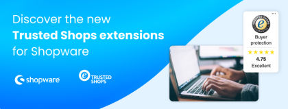Increase your customers’ trust and conversions with the new Trusted Shops extension