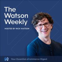 Image: the best ecommerce podcast: The Watson Weekly