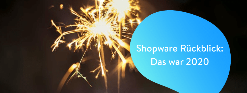 Der Shopware Jahresrückblick 2020