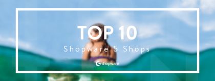 Die 10 schönsten Shopware 5 Online Shops