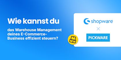 Wie kannst du das Warehouse Management deines E-Commerce-Business effizient steuern? Wie kannst du das Warehouse Management deines E-Commerce-Business effizient steuern?