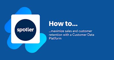 How to maximize sales and customer retention with a Customer Data Platform