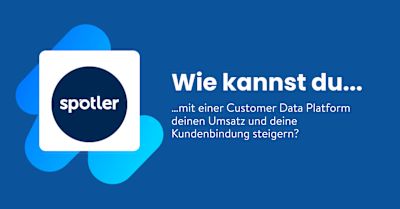 Wie kannst du mit einer Customer Data Platform deinen Umsatz und deine Kundenbindung optimieren