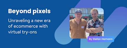 Beyond Pixels: Unraveling a new era of ecommerce with virtual try-ons