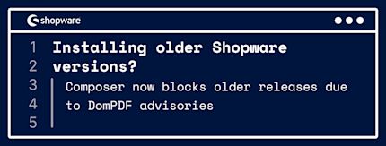 Installing older Shopware versions: handling the DomPDF security advisories
