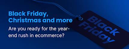 Heading into the ecommerce Peak Season: Your ultimate last-minute check for Black Friday and holiday shopping!