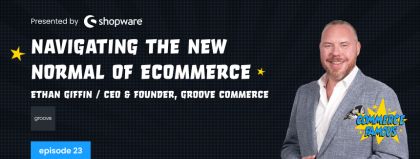 Ethan Giffin on navigating the new normal of ecommerce