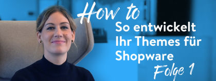 Insider-Tipps von Shopware-Designerin Julia