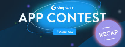Recap: Get ready for round two of the Shopware App Contest!