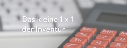 Das kleine 1 x 1 der Inventur für Onlinehändler