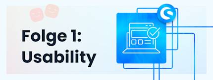 Customer Happiness Circle 1: Perfekte Usability im Onlineshop