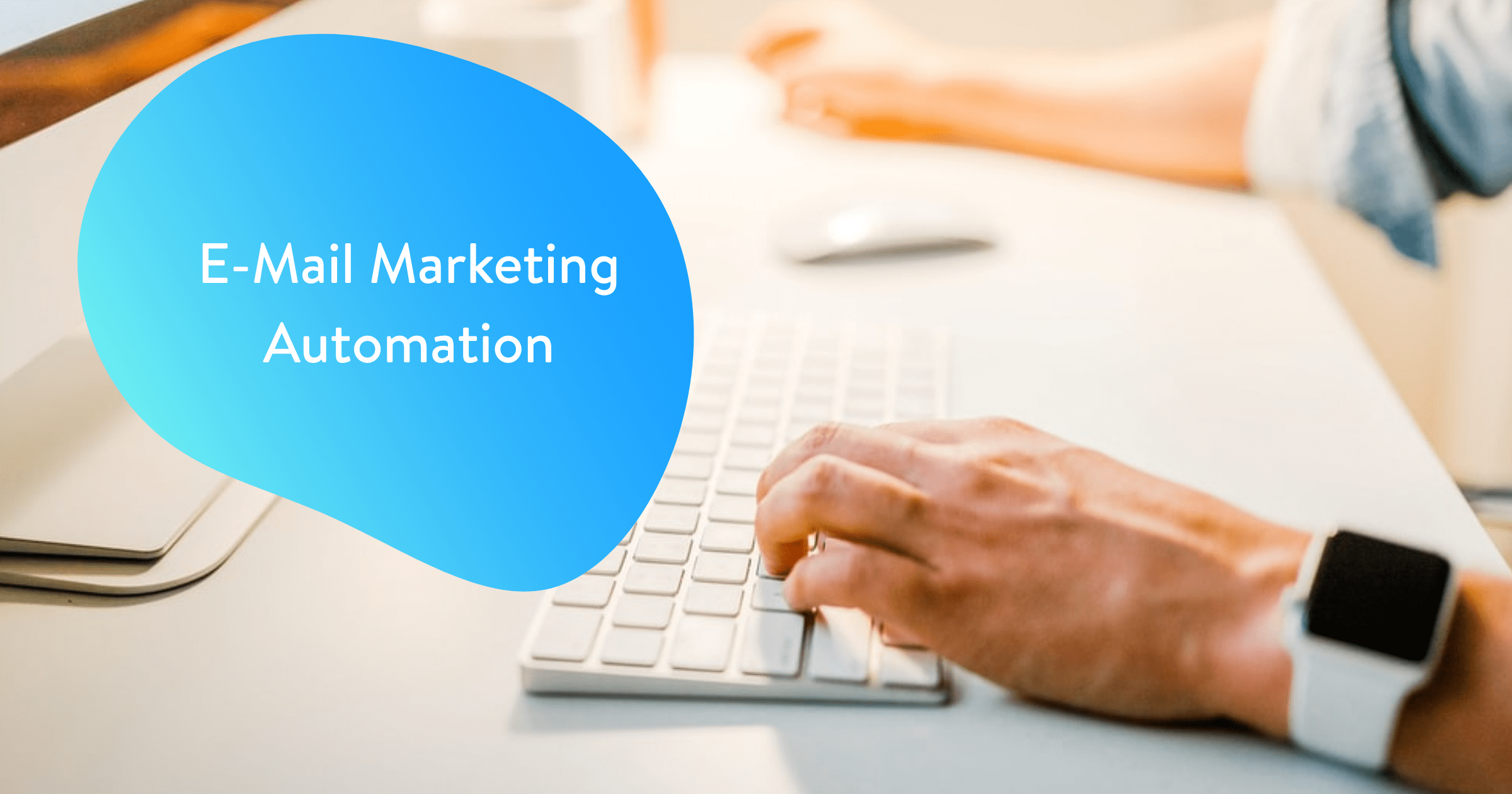 Wie Du mit gezielter E-Mail Marketing Automation mehr Verkäufe erzielen kannst