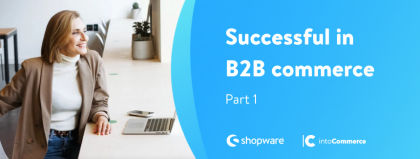 How to plan your B2B store in just four steps