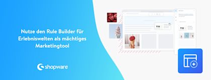 Der Rule Builder für Erlebniswelten 