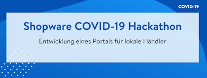 Shopware veranstaltet COVID-19 Hackathon