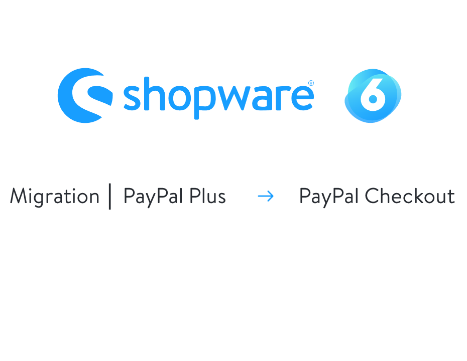 shopware6-cloud-pay-pal-checkout-migration