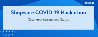 Update zu Shopwares COVID-19 Hackathon