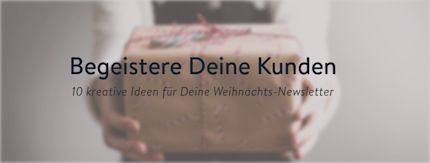 So erstellst Du den perfekten Newsletter in der Weihnachtszeit