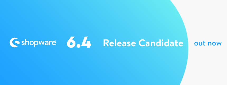 Shopware 6.4 Release Candidate