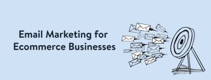 Ecommerce email personalization: how businesses can benefit from email marketing